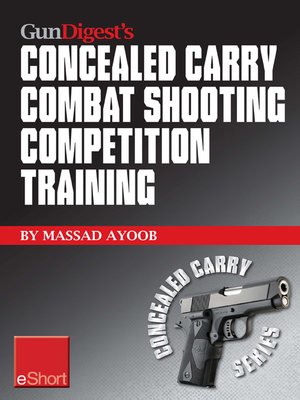 cover image of Gun Digest's Combat Shooting Competition Training Concealed Carry eShort